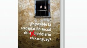 Presentan libro sobre reinserción social de presos
